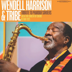 Wendell Harrison & Tribe Tribute To Pharoah Sanders (Live At The Concert Of Colors, Detroit 2025) VINYL LP