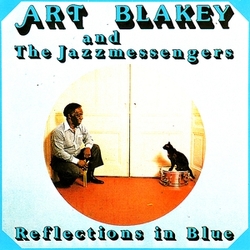 Art Blakey And The Jazzmessengers III Reflections In Blue CD