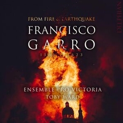 Ensemble Pro Victoria & Toby Ward Francisco Garro: from Fire & Earthquake CD