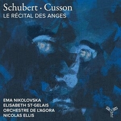 Orchestre DE Lagora / Nicolas Ellis / Ema Nikolovska / Elisabeth St-Gelais Schubert Cusson: LE Recital Des Anges CD