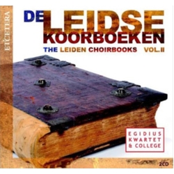 Egidius Kwartet De Leidse Koorboeken = The Leiden Choirbooks Vol.II CD