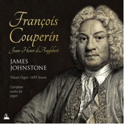 François Couperin & Jean-Henry d'Anglebert & James Johnstone Complete Works For Organ CD
