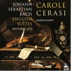 Johann Sebastian Bach & Carole Cerasi English Suites BWV 806-811 CD