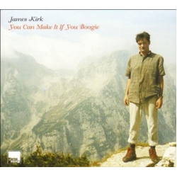 James Kirk You Can Make It If You Boogie VINYL LP