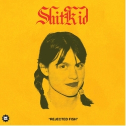 ShitKid "Rejected Fish" COLOURED VINYL LP