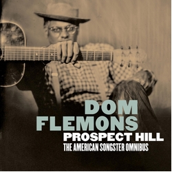 Dom Flemons Prospect Hill (The American Songster Omnibus) CD