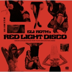 Various Eli Roth's Red Light Disco - Dancefloor Seductions From Italian Sexploitation Cinema (1969-1981) CD