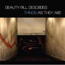 Beauty Pill DELETED-Beauty Pill Describes Things as They Are (COKE BOTTLE CLEAR VINYL) COLOURED COKE BOTTLE COKE BOTTLE VINYL 12"