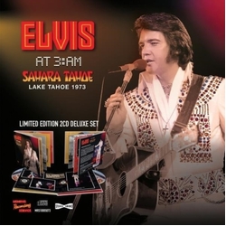 Elvis At 3:AM Sahara Tahoe Lake Tahoe 1973 2 CD