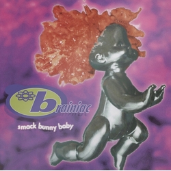 Brainiac Smack Bunny Baby INDIE EXCLUSIVE VINYL LP