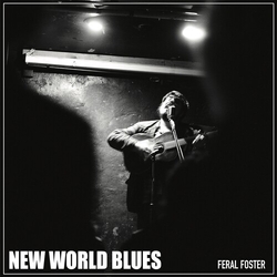Foster,Feral New World Blues CD