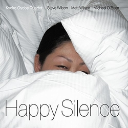 Kyoko Oyobe Quartet Happy Silence CD