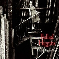 Eddie Higgins Trio Ballad Higgins (JPN) CD