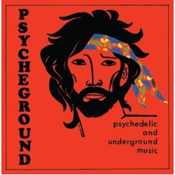 Psycheground Psychedelic And Underground Music JAPANESE CD