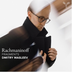 Dmitry Masleev Rachmaninoff: Fragments CD