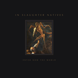 In Slaughter Natives Enter Now The World VINYL LP