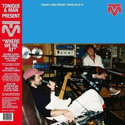 Tonique & Man Where We're At VINYL LP