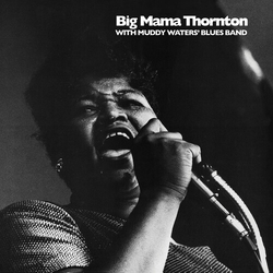 Big Mama Thornton / Muddy Waters Blues Band Big Mama Thornton with Muddy Waters' Blues Band VINYL LP