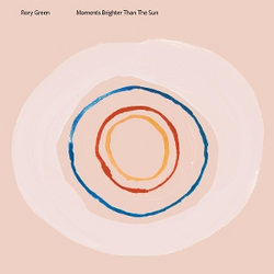 GREEN, Rory Moments Brighter Than The Sun VINYL LP
