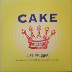 Cake Live Nugget: Live At Smiths Olde Bar. Atlanta. April 18Th. 1995 - Fm Broadcast (Limited Edition) VINYL LP