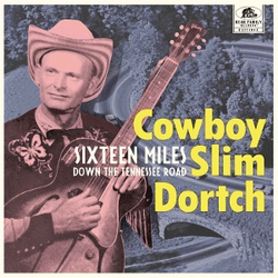 Dortch, Cowboy Slim Sixteen Miles (Down the Tennessee Road) VINYL 12"