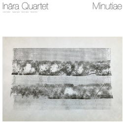 Inara Quartet Minutiae VINYL LP