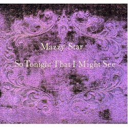 Mazzy Star So Tonight That I Might See CD