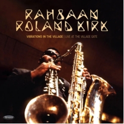 Roland Kirk Vibrations In The Village: Live At The Village Gate CD