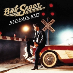 Bob Seger And The Silver Bullet Band Ultimate Hits: Rock And Roll Never Forgets 2 CD