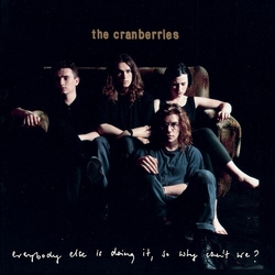 The Cranberries Everybody Else Is Doing It, So Why Can't We? CD