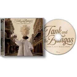 Tank And The Bangas The Last Balloon CD