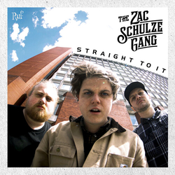 The Zac Schulze Gang Straight To It CD