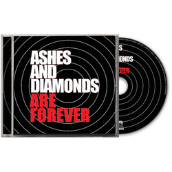 Ashes And Diamonds Are Forever CD