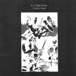 Gentle Giant In A Glass House CD