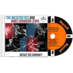 The Messthetics & James Brandon Lewis Deface The Currency CD