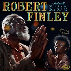 Robert Finley Hallelujah! Don't Let The Devil Fool Ya CD