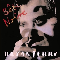Bryan Ferry Bête Noire DELUXE 2 CD