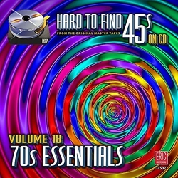 Various Hard To Find 45s On CD, Volume 18: 70s Essentials CD