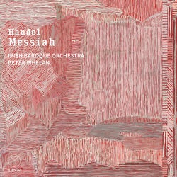 Handel & Irish Baroque Orchestra & Peter Whelan Messiah CD