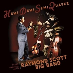 The Raymond Scott Big Band Hemi Demi Semi Quaver: Buried Treasures Of The Raymond Scott Big Band CD