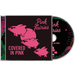 Pink Fairies Covered In Pink CD