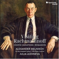 Rachmaninoff & Alexander Melnikov & Julia Lezhneva Visiting Rachmaninoff (Chopin Variations | Romances) CD
