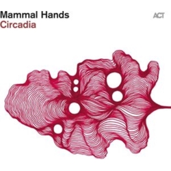 Mammal Hands Circadia CD