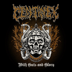 Centinex With Guts And Glory CD
