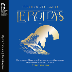 Édouard Lalo & Kate Aldrich & Judith Van Wanroij & Jérôme Boutillier & Cyrille Dubois & Nicolas Courjal & Hungarian National Philharmonic CD
