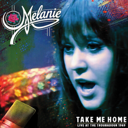 Melanie Take Me Home - Live at the Troubadour 1969 CD