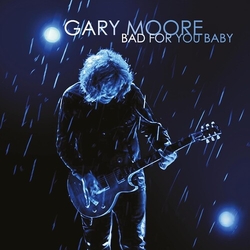Gary Moore Bad For You Baby CD