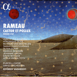 Judith Van Wanroij Rameau: Castor et Pollux (1737 Version) 2 CD