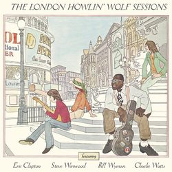 Howlin' Wolf & Eric Clapton & Steve Winwood & Bill Wyman & Charlie Watts The London Howlin' Wolf Sessions NETHERLANDS CD