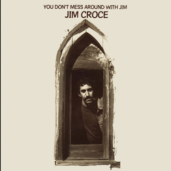 Jim Croce You Don't Mess Around With Jim CD